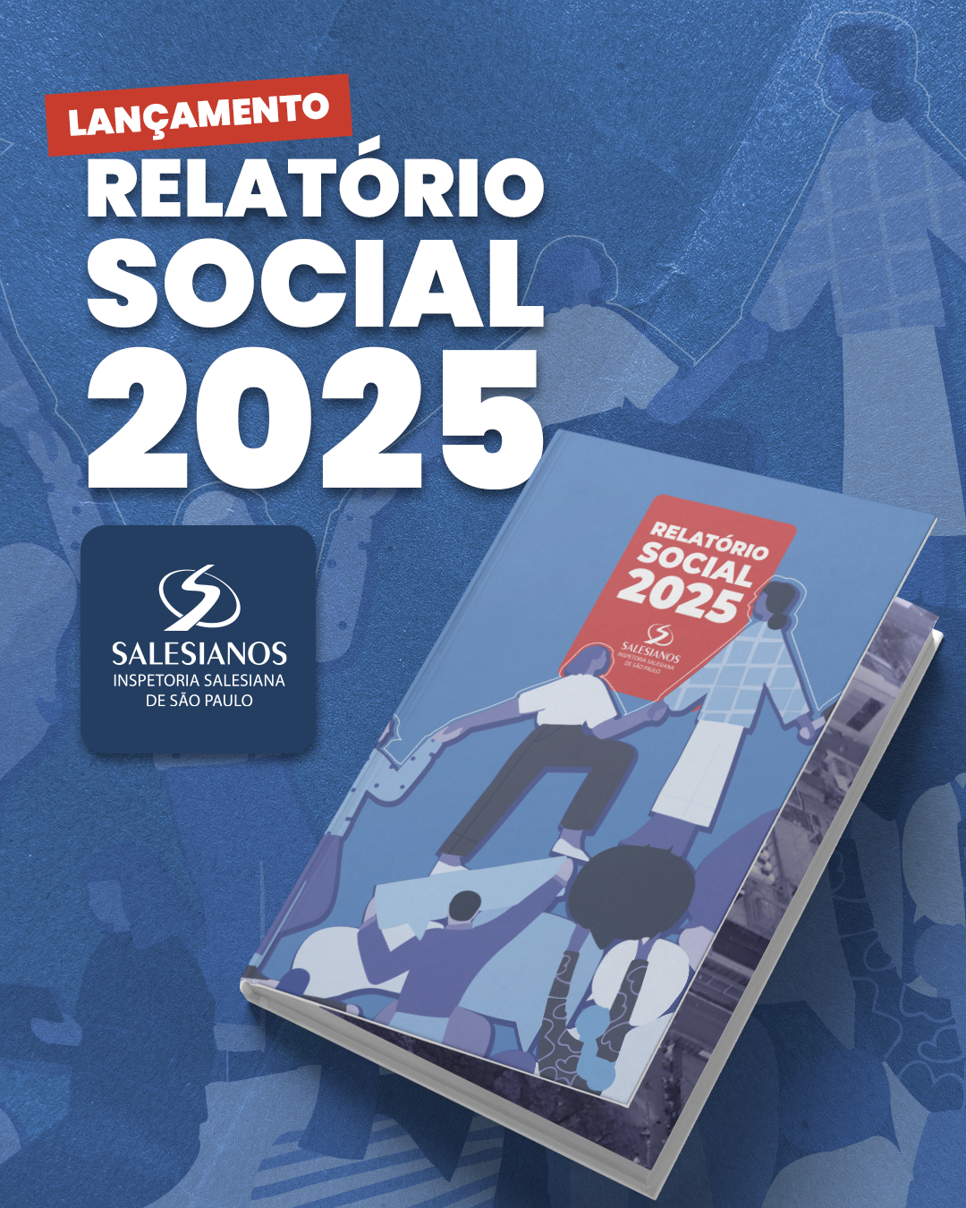 Relatório Social 2025: transparência, impacto e compromisso com a missão salesiana